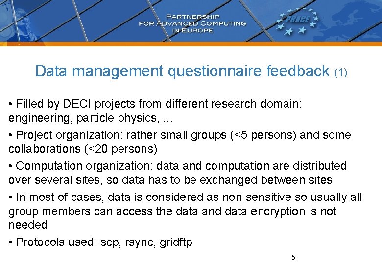 Data management questionnaire feedback (1) • Filled by DECI projects from different research domain: