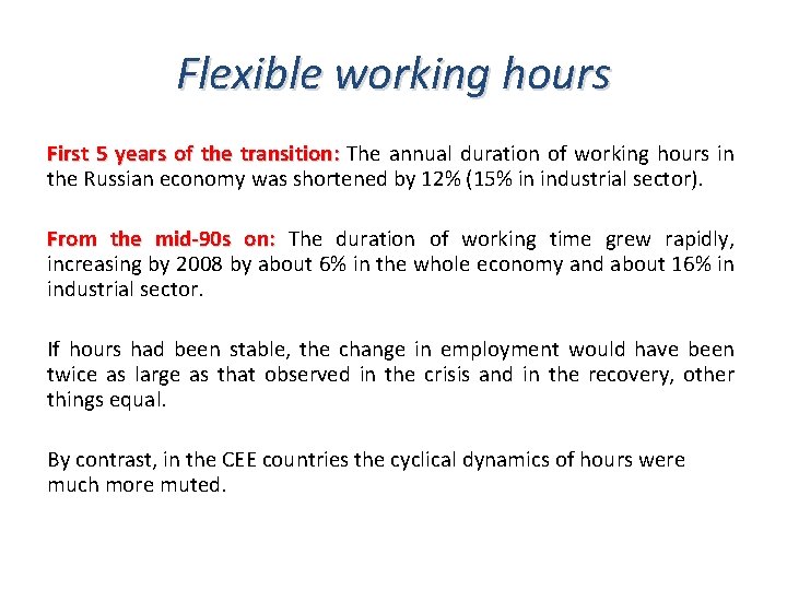 Flexible working hours First 5 years of the transition: The annual duration of working