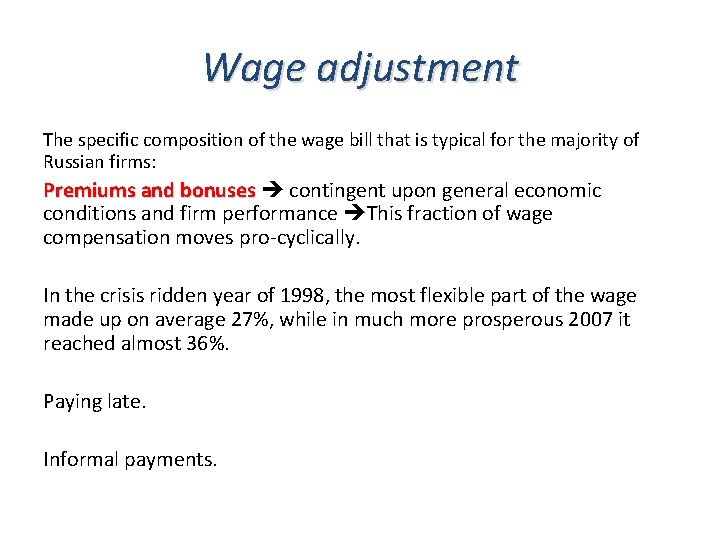 Wage adjustment The specific composition of the wage bill that is typical for the