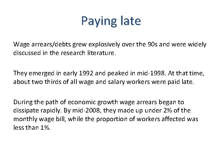 Paying late Wage arrears/debts grew explosively over the 90 s and were widely discussed