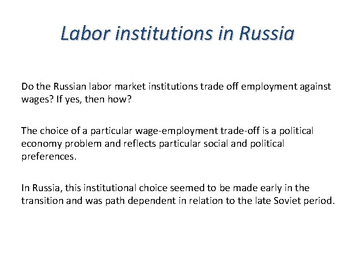Labor institutions in Russia Do the Russian labor market institutions trade off employment against