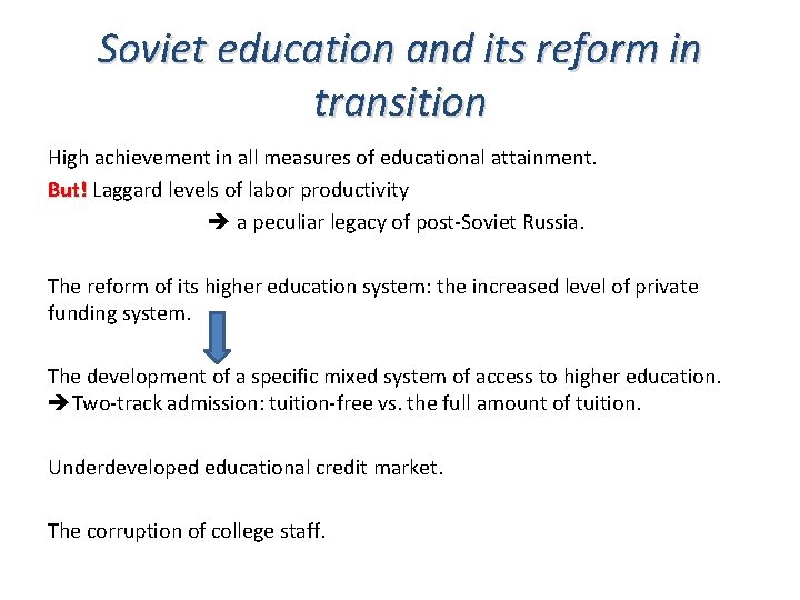 Soviet education and its reform in transition High achievement in all measures of educational