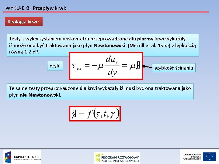 WYKŁAD 8 : Przepływ krwi; Reologia krwi: Testy z wykorzystaniem wiskometru przeprowadzone dla plazmy
