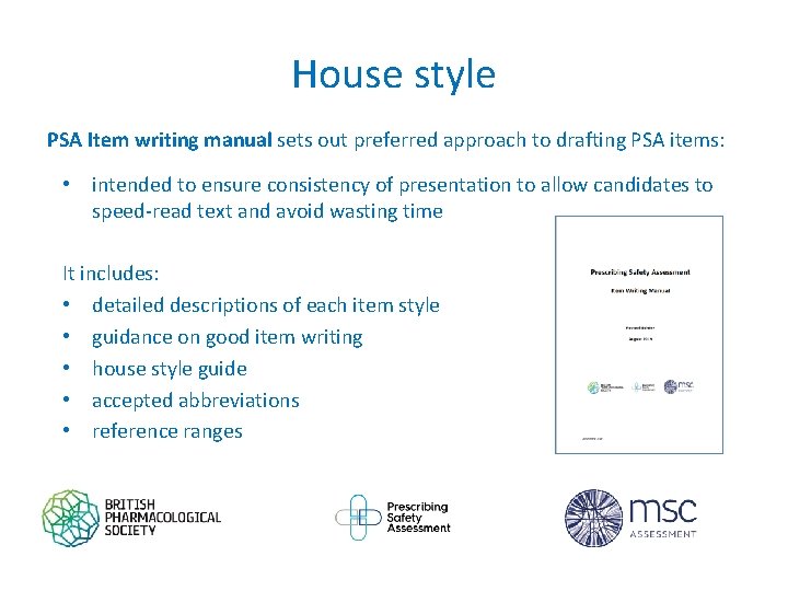 House style PSA Item writing manual sets out preferred approach to drafting PSA items: