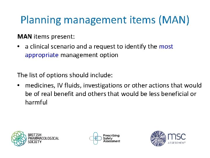 Planning management items (MAN) MAN items present: • a clinical scenario and a request