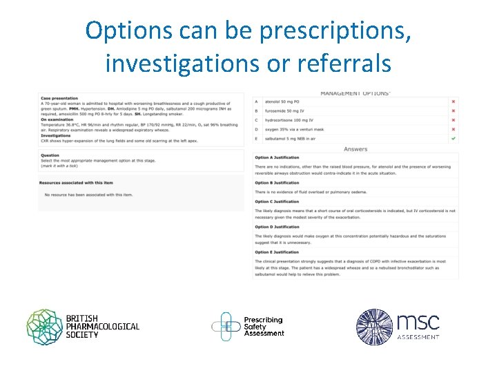 Options can be prescriptions, investigations or referrals 