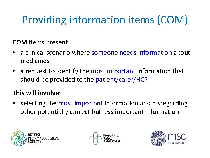 Providing information items (COM) COM items present: • a clinical scenario where someone needs