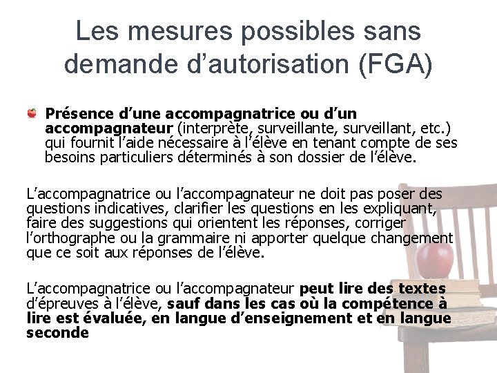 Les mesures possibles sans demande d’autorisation (FGA) Présence d’une accompagnatrice ou d’un accompagnateur (interprète,