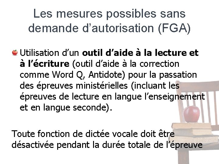 Les mesures possibles sans demande d’autorisation (FGA) Utilisation d’un outil d’aide à la lecture