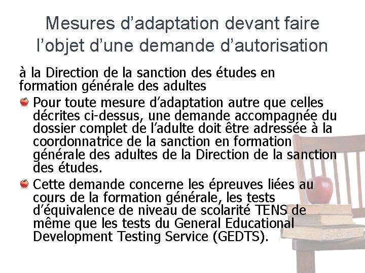 Mesures d’adaptation devant faire l’objet d’une demande d’autorisation à la Direction de la sanction