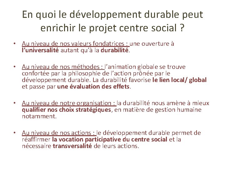 En quoi le développement durable peut enrichir le projet centre social ? • Au