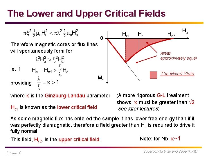 The Lower and Upper Critical Fields 0 Therefore magnetic cores or flux lines will
