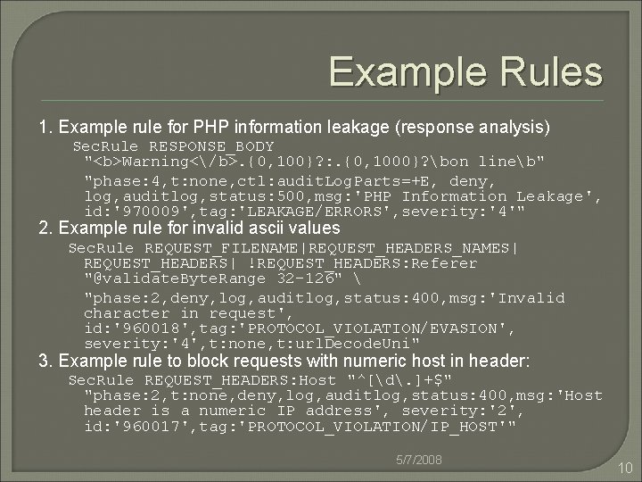 Example Rules 1. Example rule for PHP information leakage (response analysis) Sec. Rule RESPONSE_BODY