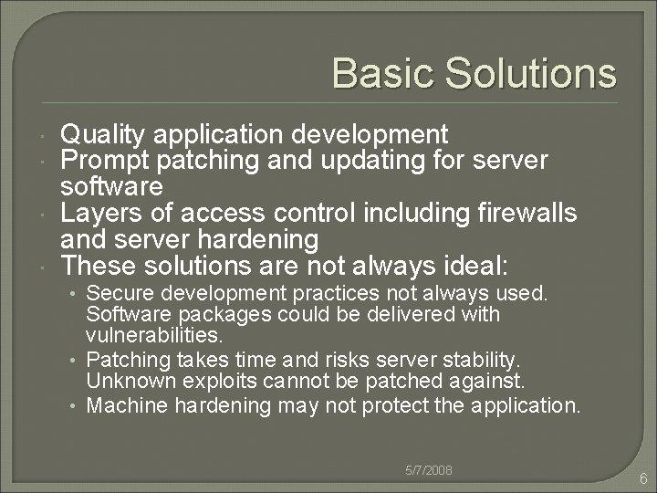 Basic Solutions Quality application development Prompt patching and updating for server software Layers of