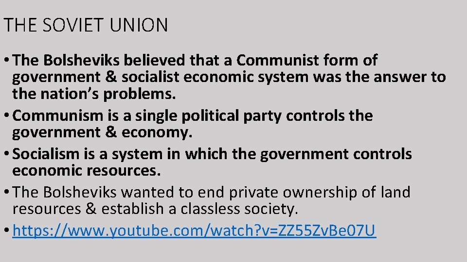 THE SOVIET UNION • The Bolsheviks believed that a Communist form of government &