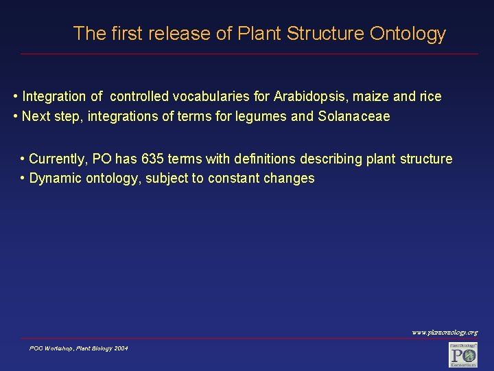 The first release of Plant Structure Ontology • Integration of controlled vocabularies for Arabidopsis,