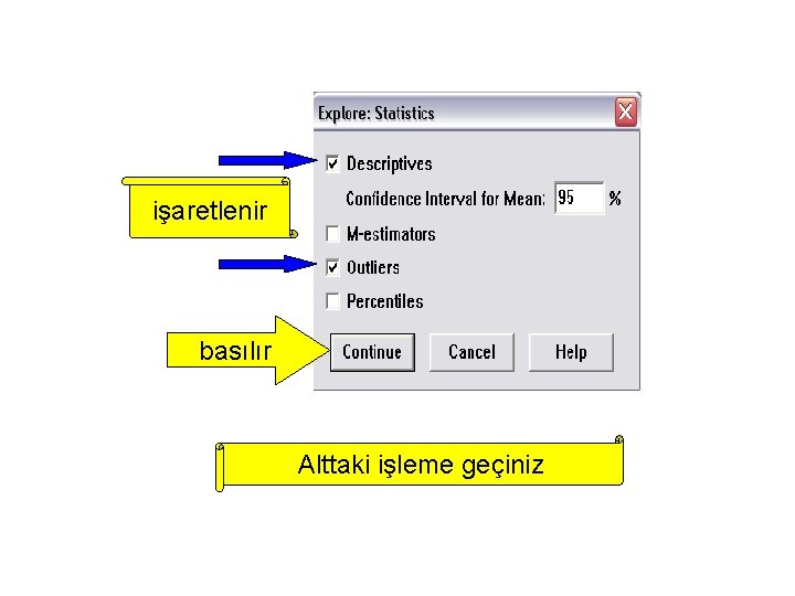 işaretlenir basılır Alttaki işleme geçiniz 