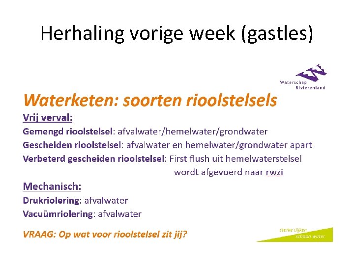 Herhaling vorige week (gastles) 