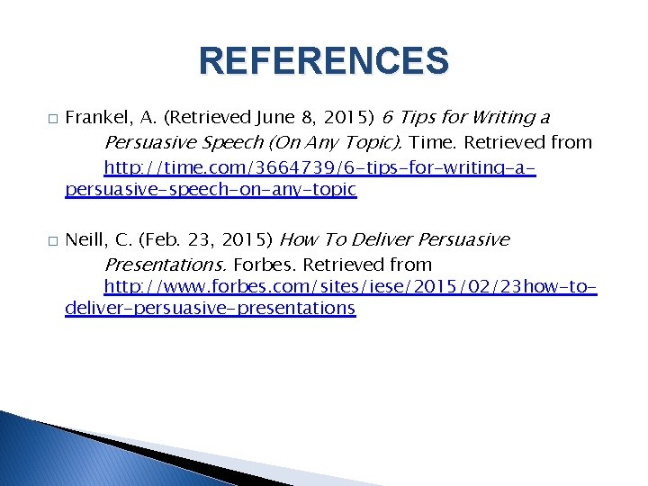 REFERENCES � � Frankel, A. (Retrieved June 8, 2015) 6 Tips for Writing a