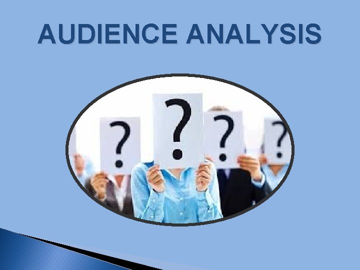 AUDIENCE ANALYSIS 