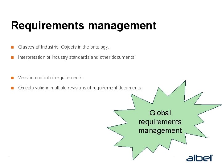 Requirements management ■ Classes of Industrial Objects in the ontology. ■ Interpretation of industry