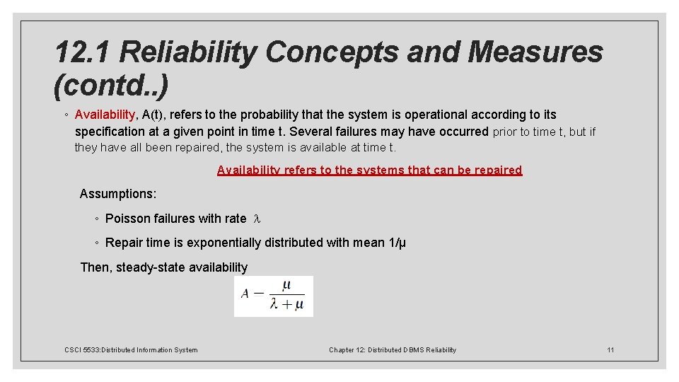 12. 1 Reliability Concepts and Measures (contd. . ) ◦ Availability, A(t), refers to