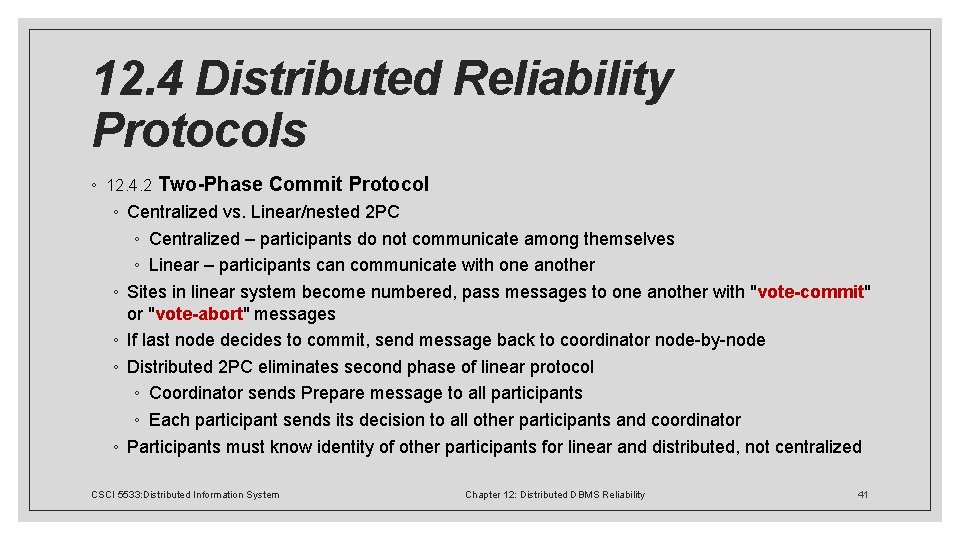 12. 4 Distributed Reliability Protocols ◦ 12. 4. 2 Two-Phase Commit Protocol ◦ Centralized
