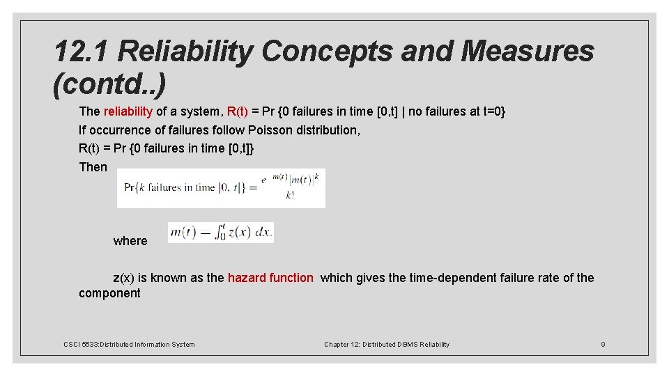 12. 1 Reliability Concepts and Measures (contd. . ) The reliability of a system,