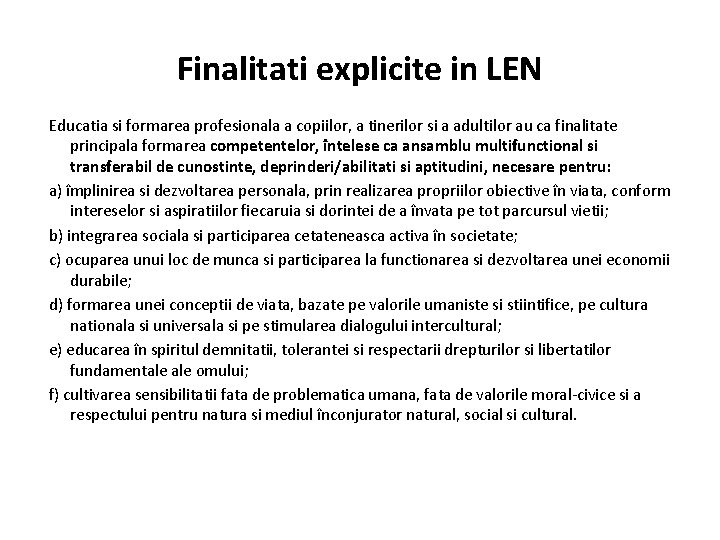 Finalitati explicite in LEN Educatia si formarea profesionala a copiilor, a tinerilor si a