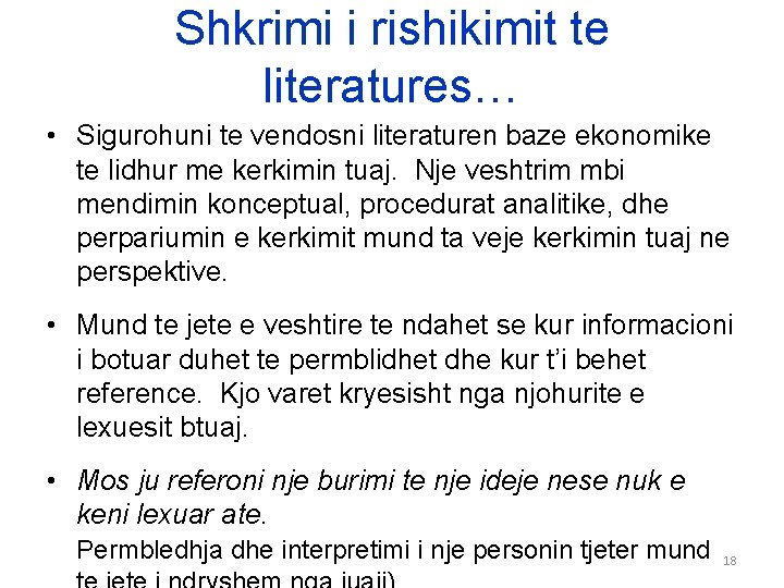 Shkrimi i rishikimit te literatures… • Sigurohuni te vendosni literaturen baze ekonomike te lidhur