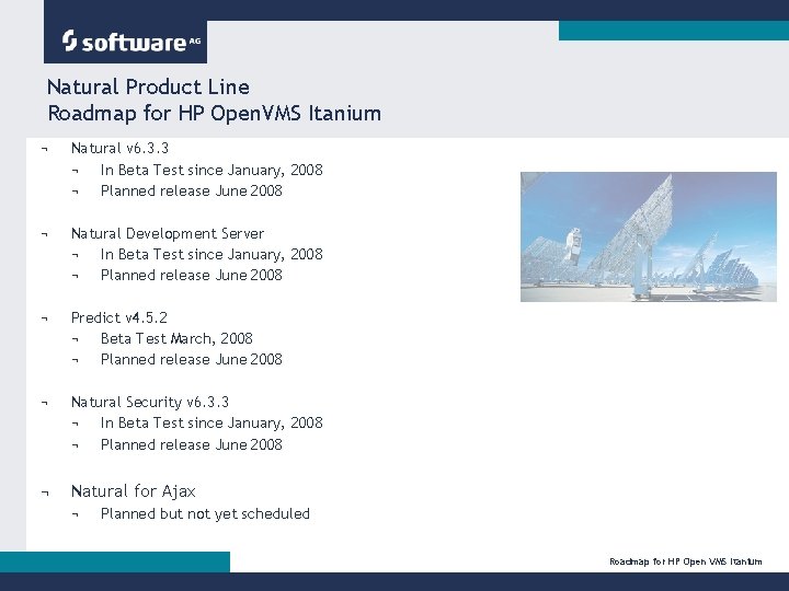 Natural Product Line Roadmap for HP Open. VMS Itanium ¬ Natural v 6. 3.