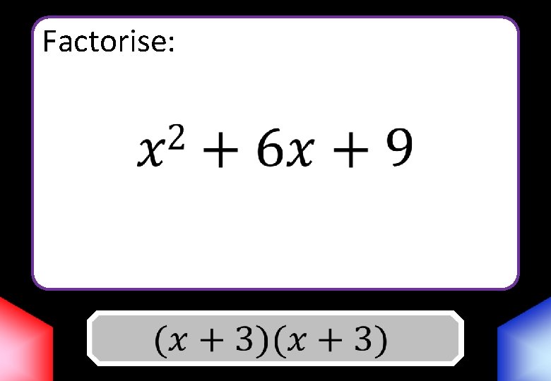 Factorise: Answer 