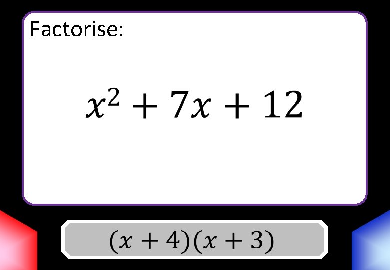 Factorise: Answer 