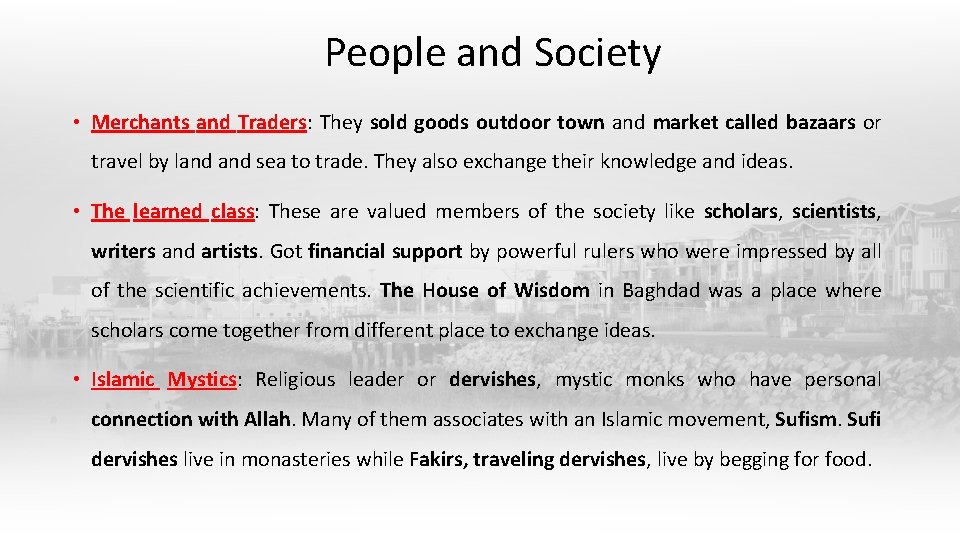 People and Society • Merchants and Traders: They sold goods outdoor town and market