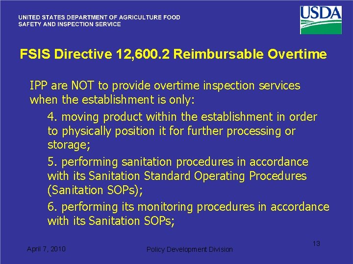 FSIS Directive 12, 600. 2 Reimbursable Overtime IPP are NOT to provide overtime inspection
