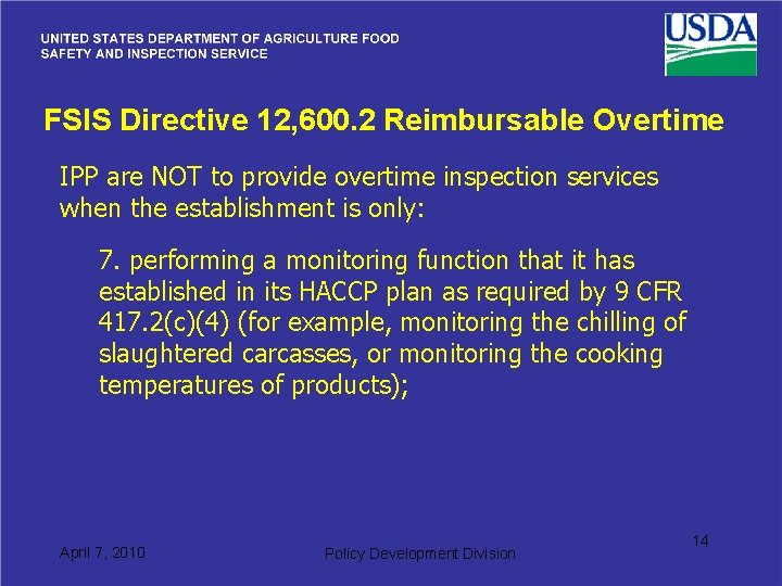 FSIS Directive 12, 600. 2 Reimbursable Overtime IPP are NOT to provide overtime inspection
