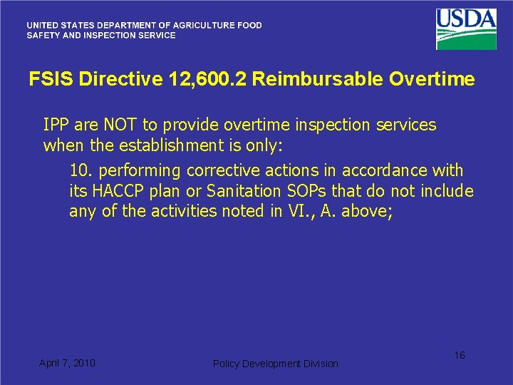 FSIS Directive 12, 600. 2 Reimbursable Overtime IPP are NOT to provide overtime inspection