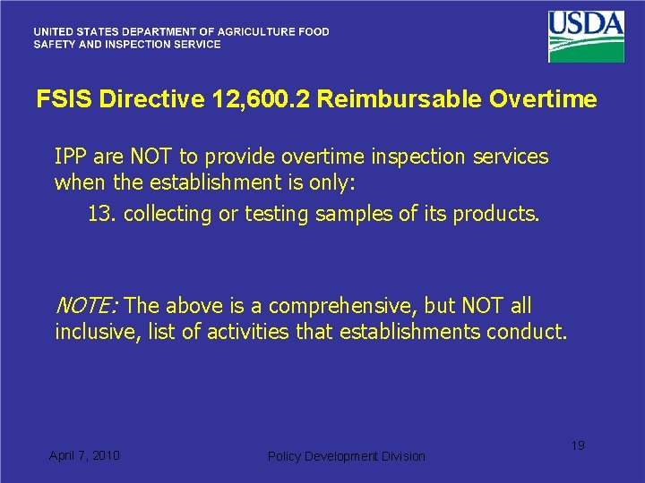 FSIS Directive 12, 600. 2 Reimbursable Overtime IPP are NOT to provide overtime inspection