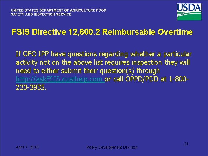 FSIS Directive 12, 600. 2 Reimbursable Overtime If OFO IPP have questions regarding whether