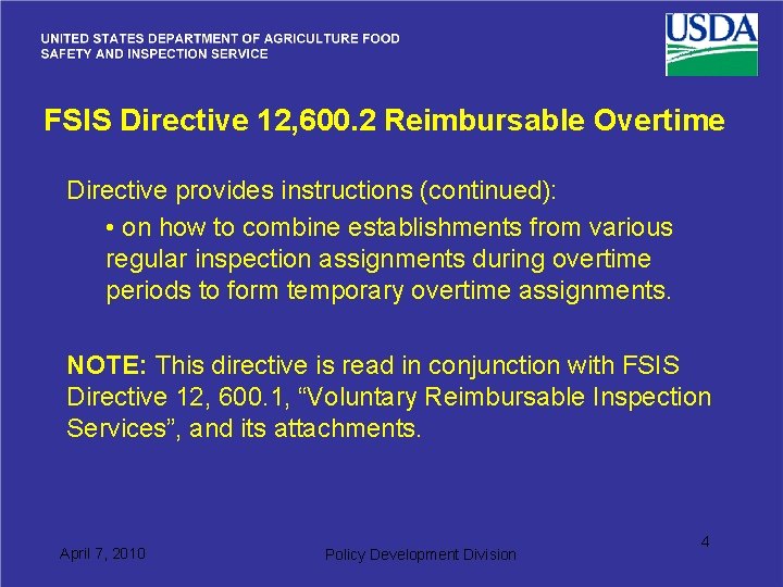 FSIS Directive 12, 600. 2 Reimbursable Overtime Directive provides instructions (continued): • on how
