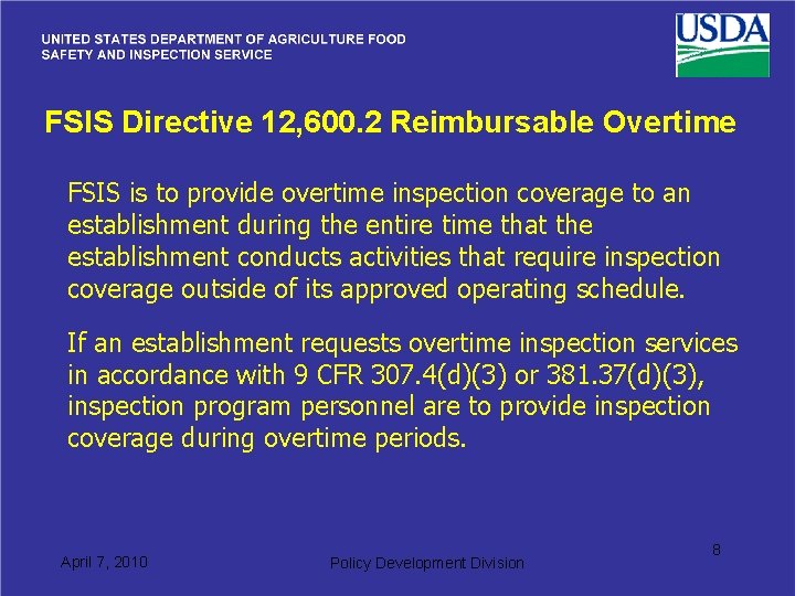 FSIS Directive 12, 600. 2 Reimbursable Overtime FSIS is to provide overtime inspection coverage