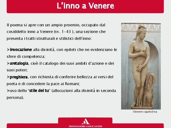 L’inno a Venere Il poema si apre con un ampio proemio, occupato dal cosiddetto