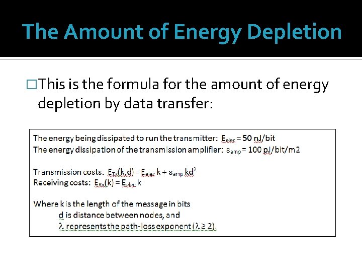 The Amount of Energy Depletion �This is the formula for the amount of energy