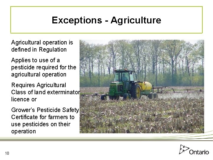 Exceptions - Agriculture Agricultural operation is defined in Regulation Applies to use of a