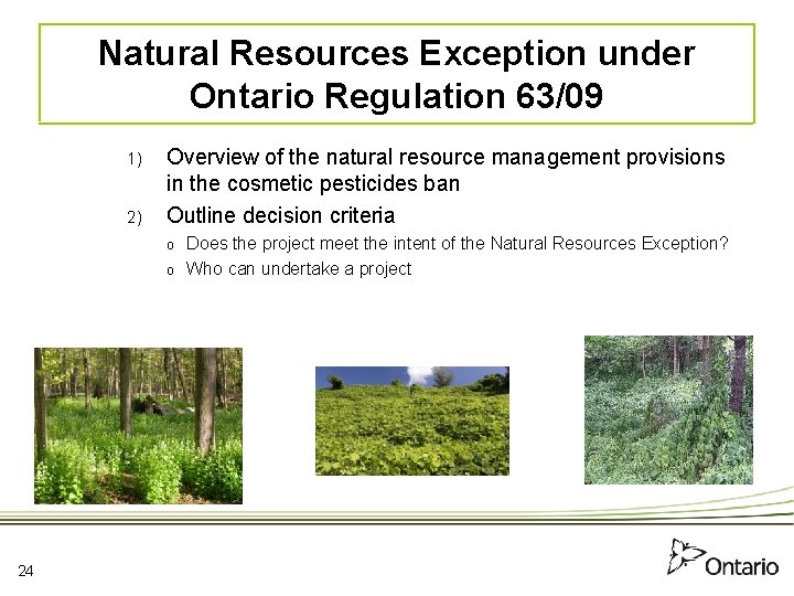 Natural Resources Exception under Ontario Regulation 63/09 1) 2) Overview of the natural resource