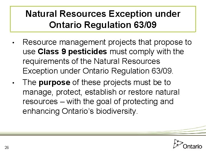 Natural Resources Exception under Ontario Regulation 63/09 • • 26 Resource management projects that