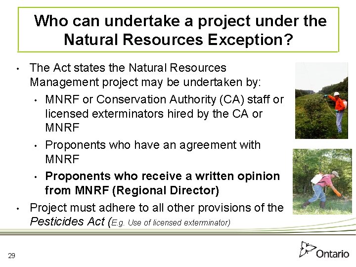 Who can undertake a project under the Natural Resources Exception? • • 29 The
