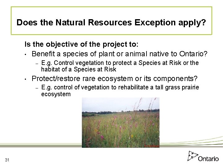 Does the Natural Resources Exception apply? Is the objective of the project to: •