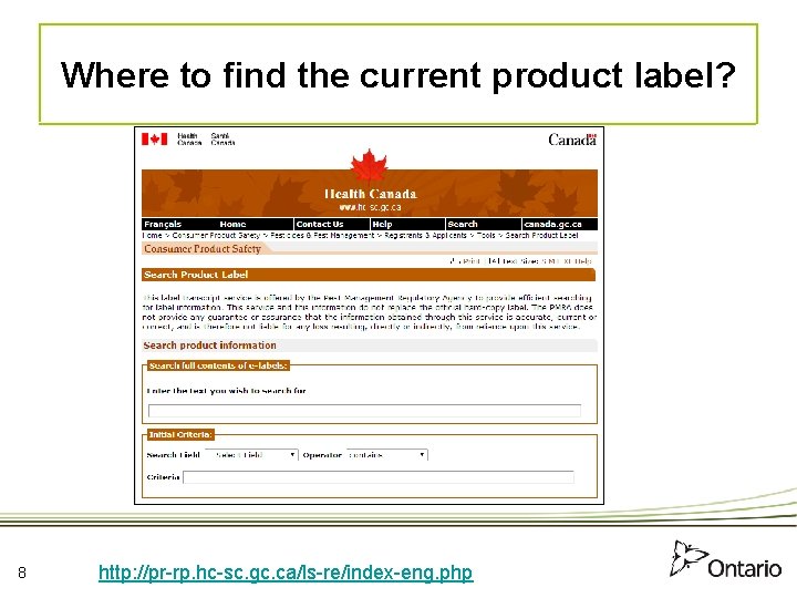 Where to find the current product label? 8 http: //pr-rp. hc-sc. gc. ca/ls-re/index-eng. php