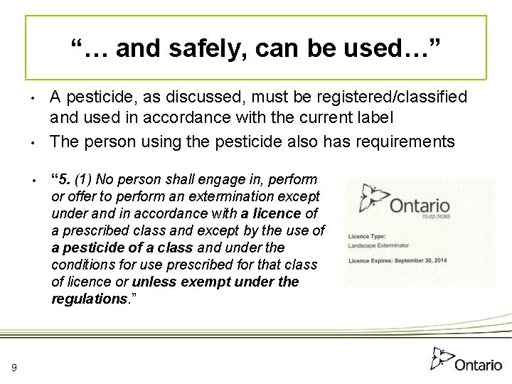 “… and safely, can be used…” • • • 9 A pesticide, as discussed,